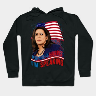 I'm Speaking Kamala Harris Hoodie